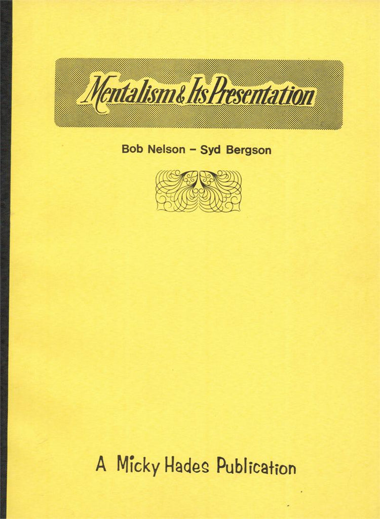 Mentalism & Its Presentation by Bob Nelson and Syd Bergson - Book