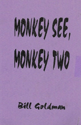 Monkey See, Monkey Two by Bill Goldman - Book