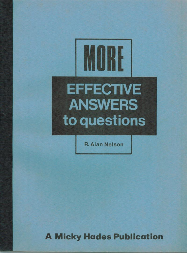 More Effective Answers to Questions by R. Alan Nelson - Book
