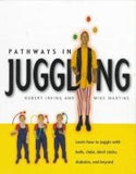 Pathways in Juggling by Robert Irving and Mike Martins - Book