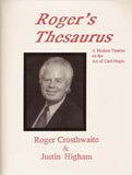 Roger's Thesaurus by Roger Crosthwaite and Justin Higham - Book