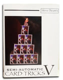 Semi-Automatic Card Tricks VOL. 5 by Steve Beam - Book