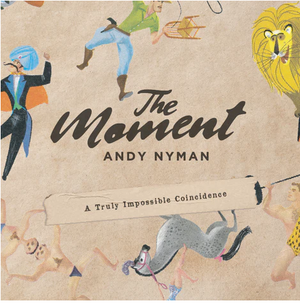 The Moment by Andy Nyman - Trick