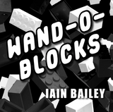 Wand-O-Blocks by Ian Bailey - Trick
