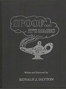Spoof...It's Magic by Ronald J. Dayton - Book