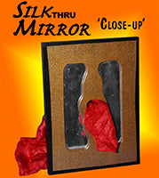 SILK THRU MIRROR--CLOSE-UP