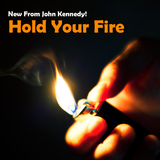 Hold Your Fire By John Kennedy - Trick