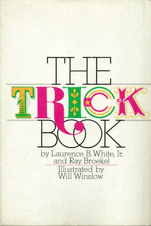 The Trick Book by Laurence B. White, Jr. and Ray Broekel - Book
