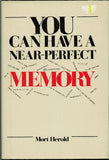 You Can Have A Near-Perfect Memory by Mort Herold -Book