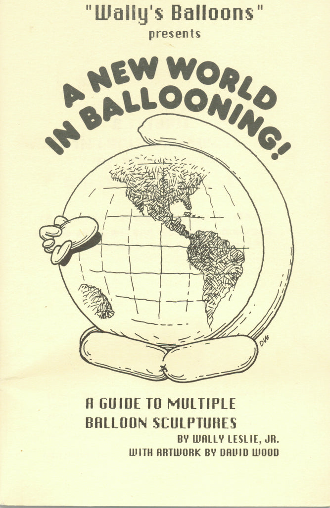 A New World in Ballooning! by Wally Leslie Jr. - Book