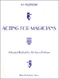 Acting For Magicians by Richard L. Tenace - Book