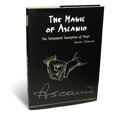 The Magic of Ascanio: The Structural Conception of Magic by Arturo de Ascanio - Book