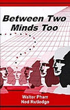Between Two Minds Too by Walter Pharr and Ned Rutledge - Book