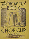 "How To" Book of the Chop Cup - Book