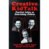 Creative KidTalk: Practical Advice on Entertaining Children by David Ginn, Steve Taylor and Samuel Patrick Smith - Book