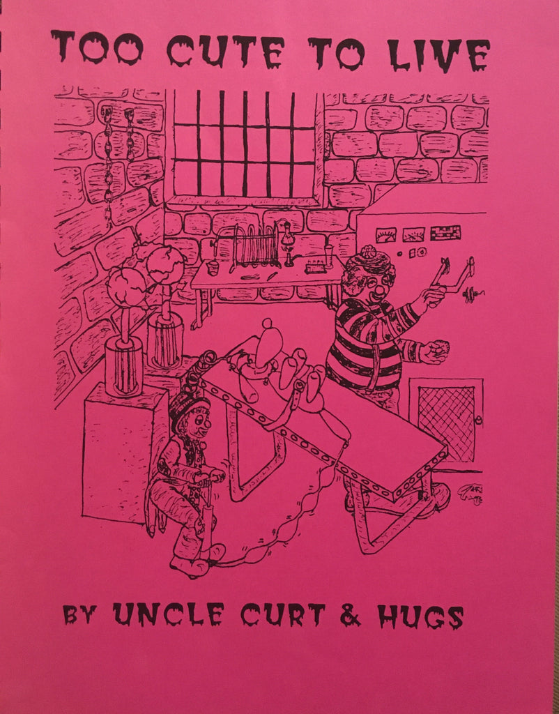 Too Cute to Live by Uncle Curt & Hugs - Book