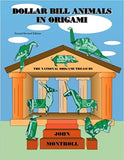 Dollar Bill Animals in Origami by John Montroll - Book
