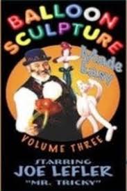 Balloon Sculpture Made Easy Vol. 3 by Joe Lefler - DVD
