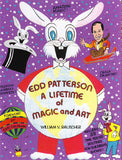 Edd Patterson - A Lifetime of Magic and Art by William V. Rauscher