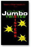 Twisted Sister Jumbo by John Bannon - Trick