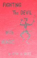 Fighting the Devil with Magic by John De Vries - Book