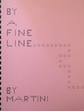 By A Fine Line by Martini - Book
