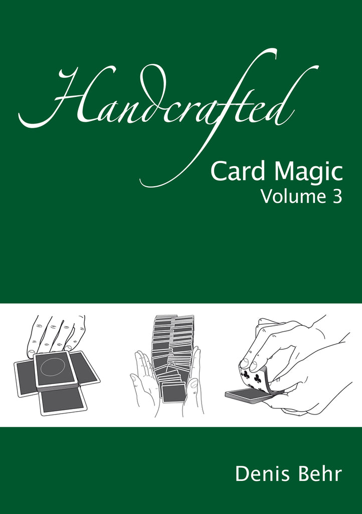 Handcrafted Card Magic Volume 3 by Denis Behr - Book
