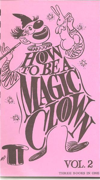 How To Be A Magic Clown Series by Ernie Kerns, Fred Olsen, and G. Elmar Jones - Book