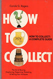 How to Collect by Carole G. Rogers - Book