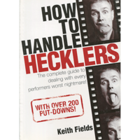 How to Handle Hecklers by Keith Fields - Book