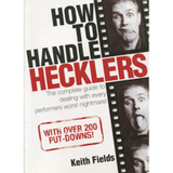 How to Handle Hecklers by Keith Fields - Book