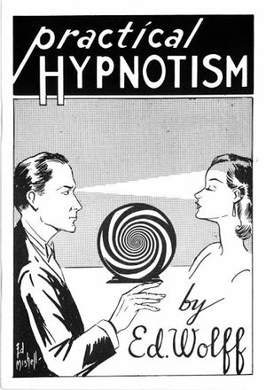 Practical Hypnotism by Ed Wolff - Book