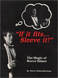 If It Fits Sleeve It! The Magic of Rocco Silano by Steve Schneiderman - Book