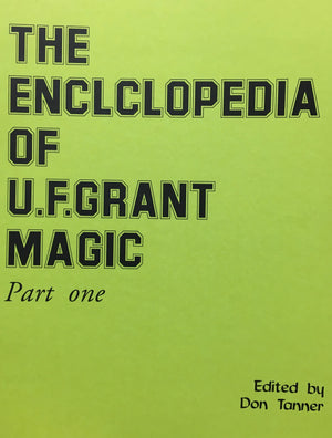 The Encyclopedia of U.F. Grant Magic Part One - Book
