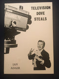 Television Dove Steals by Ian Adair - Book