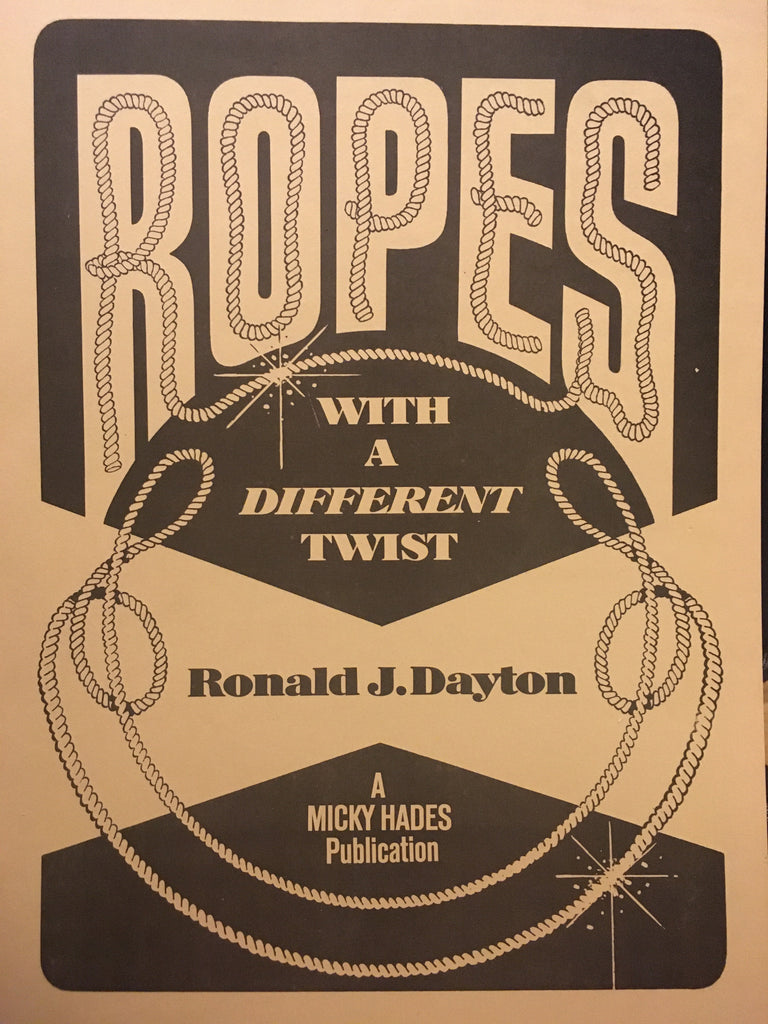 Ropes with a Different Twist by Ronald J. Dayton - Book