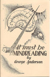 It Must Be Mindreading by George B. Anderson - Book