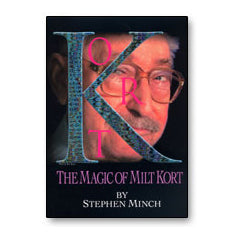 The Magic of Milt Kort by Stephen Minch - Book
