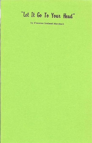 Let It Go To Your Head by Frances Ireland Marshall - Book