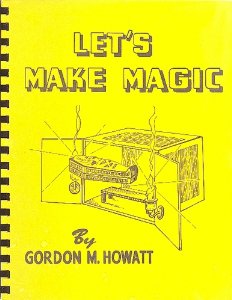 Let's Make Magic by Gordon Howatt - Book