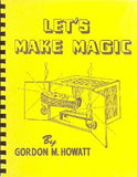 Let's Make Magic by Gordon Howatt - Book