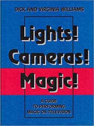 Lights! Cameras! Magic! Dick and Virginia Williams - Book