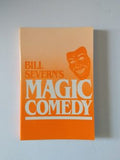 Bill Severn's Magic Comedy by Bill Severn - Book