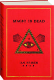 Magic is Dead by Ian Frisch - Book