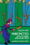 Marionettes: How to Make and Work Them by Helen Fling - Book