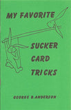 My Favorite Sucker Card Tricks by George B. Anderson
