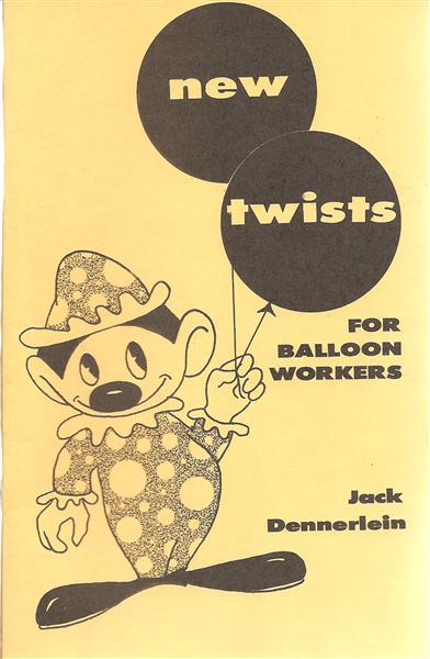 New Twists For Balloon Workers by Jack Dennerlein - Book