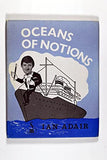 Oceans of Notions by Ian Adair- Book