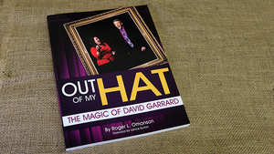 Out of my Hat: The Magic of David Garrard by Roger L. Omanson - Book