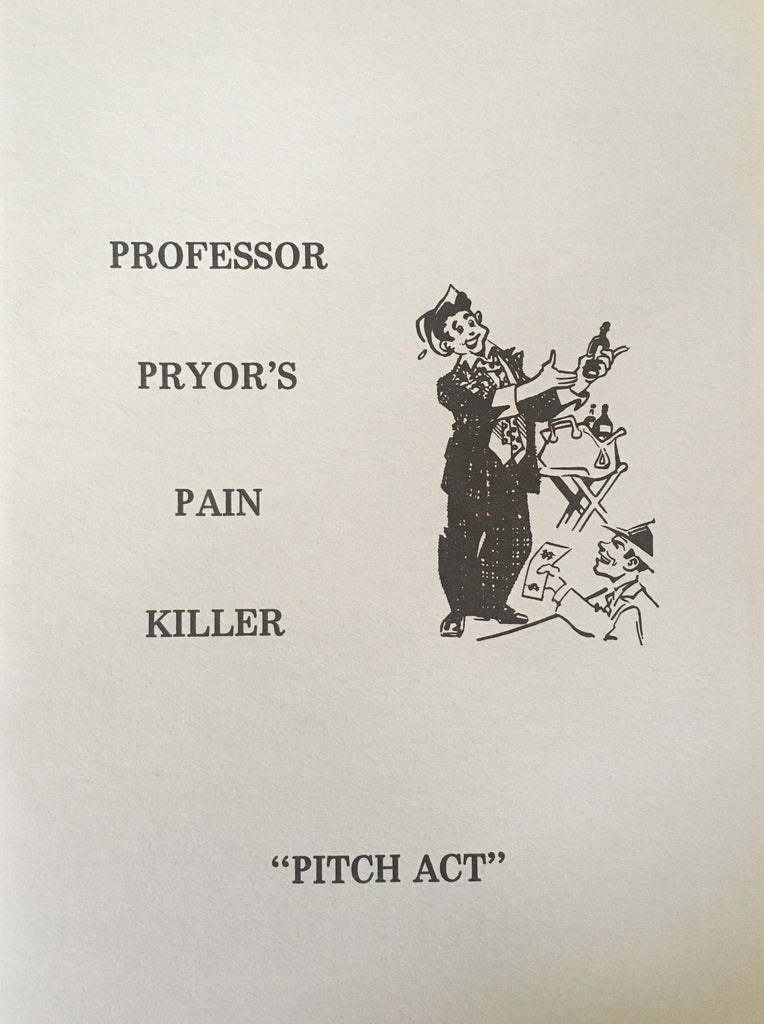 Professor Pryor's Pain Killer "Pitch Act" by Bill Pryor - Book